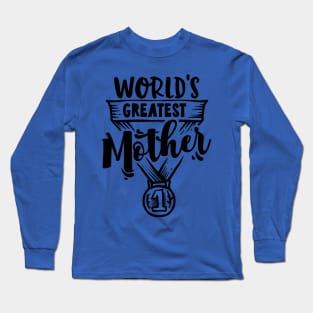 World's Greatest Mother Long Sleeve T-Shirt